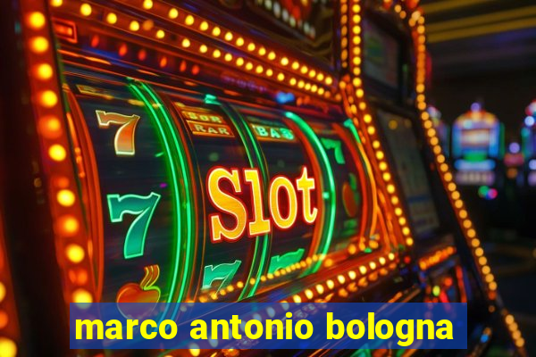 marco antonio bologna